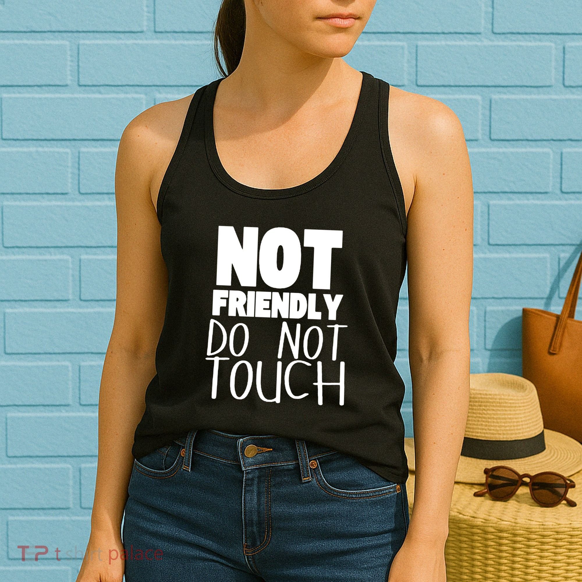 Not Friendly Do Not Touch Women's Tank Top