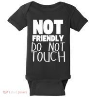 Not Friendly Do Not Touch Baby Bodysuit thumb 0