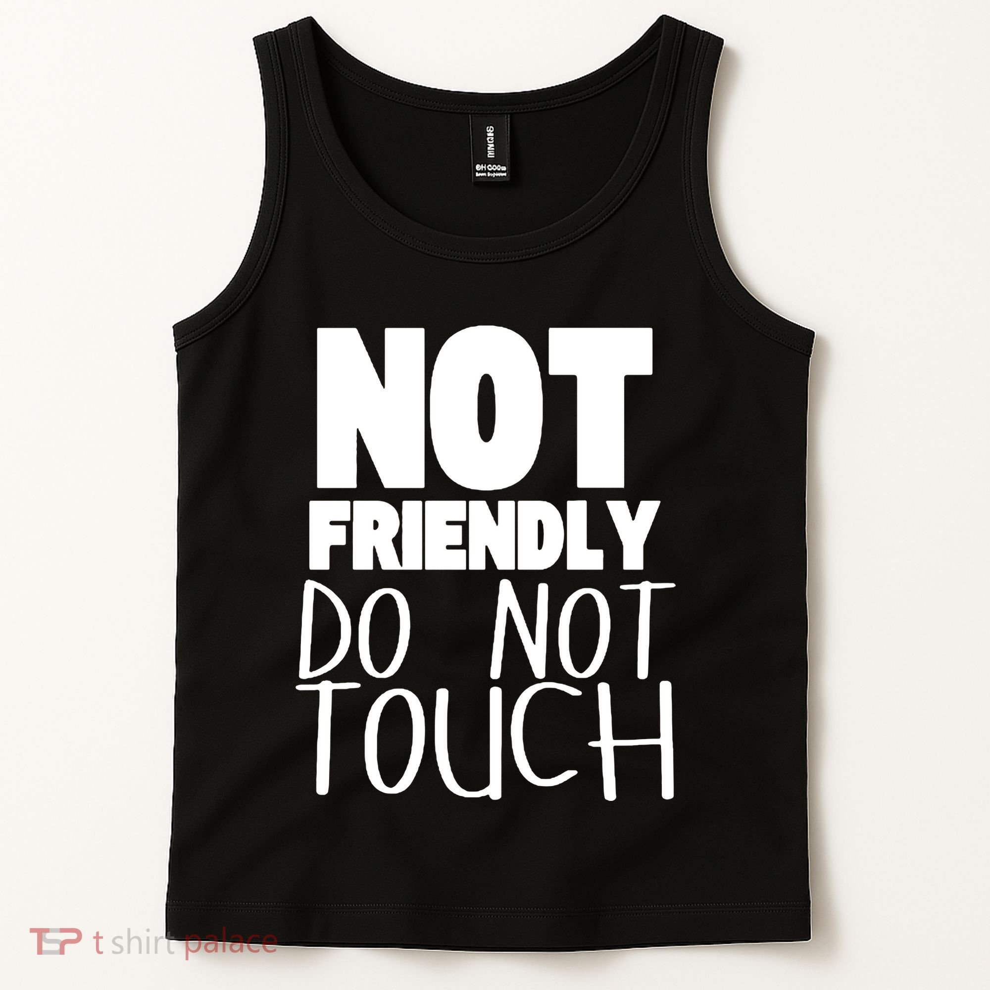 Not Friendly Do Not Touch Tank Top