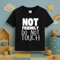 Not Friendly Do Not Touch Toddler T-Shirt thumb 3
