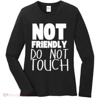 Not Friendly Do Not Touch Women's Long Sleeve Shirt thumb 0