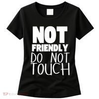 Not Friendly Do Not Touch Women's T-Shirt thumb 0