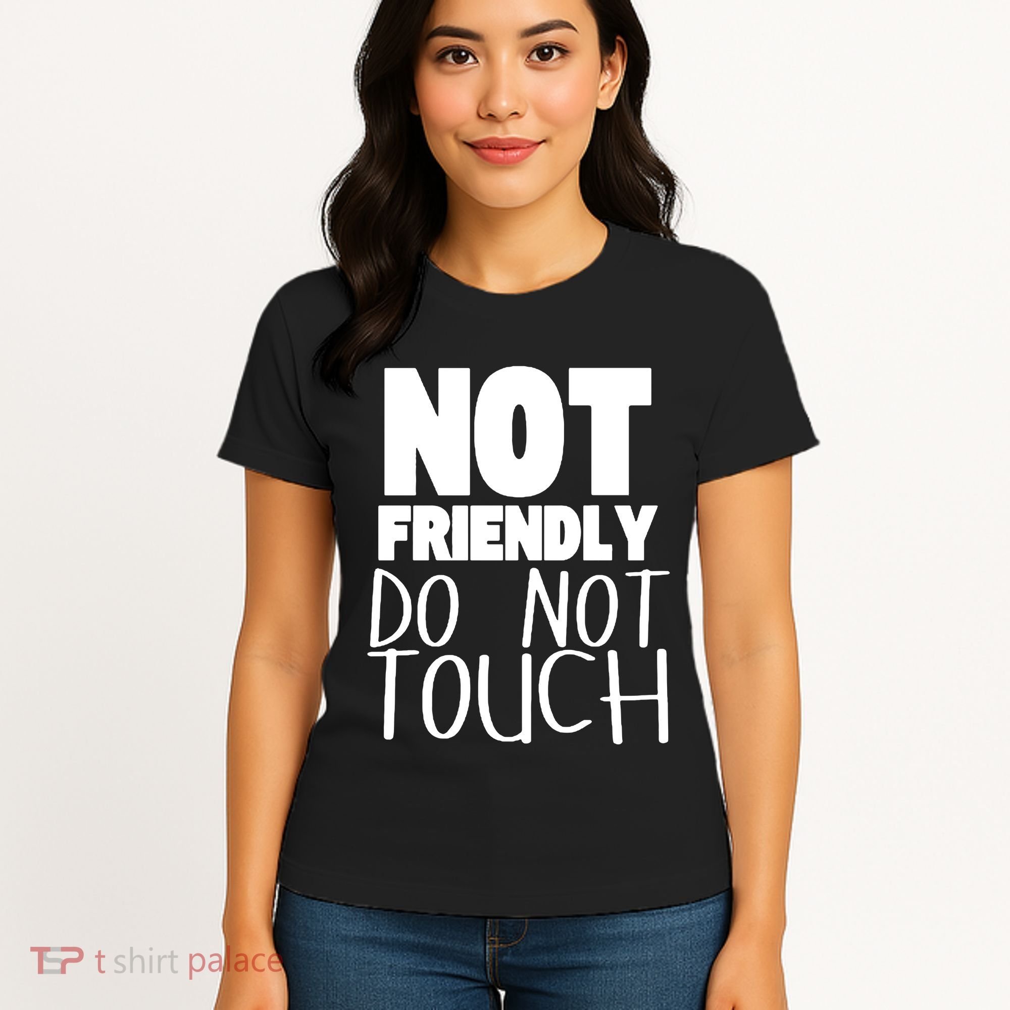 Not Friendly Do Not Touch Women's T-Shirt