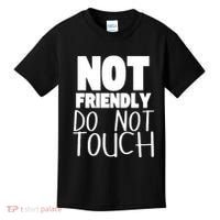 Not Friendly Do Not Touch Kids T-Shirt thumb 0