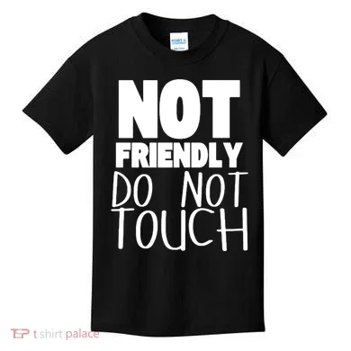 Not Friendly Do Not Touch Kids T-Shirt