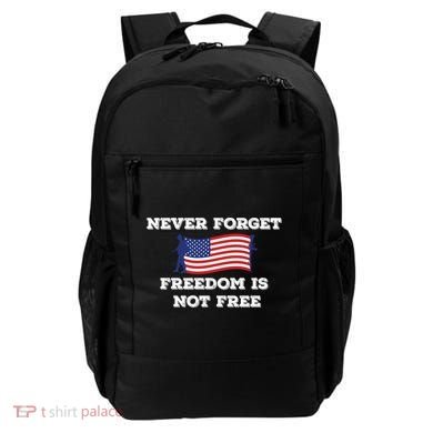Never Forget Freedom Is Not Free Army Veterans Gift Backpack