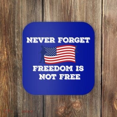 Never Forget Freedom Is Not Free Army Veterans Gift Coaster