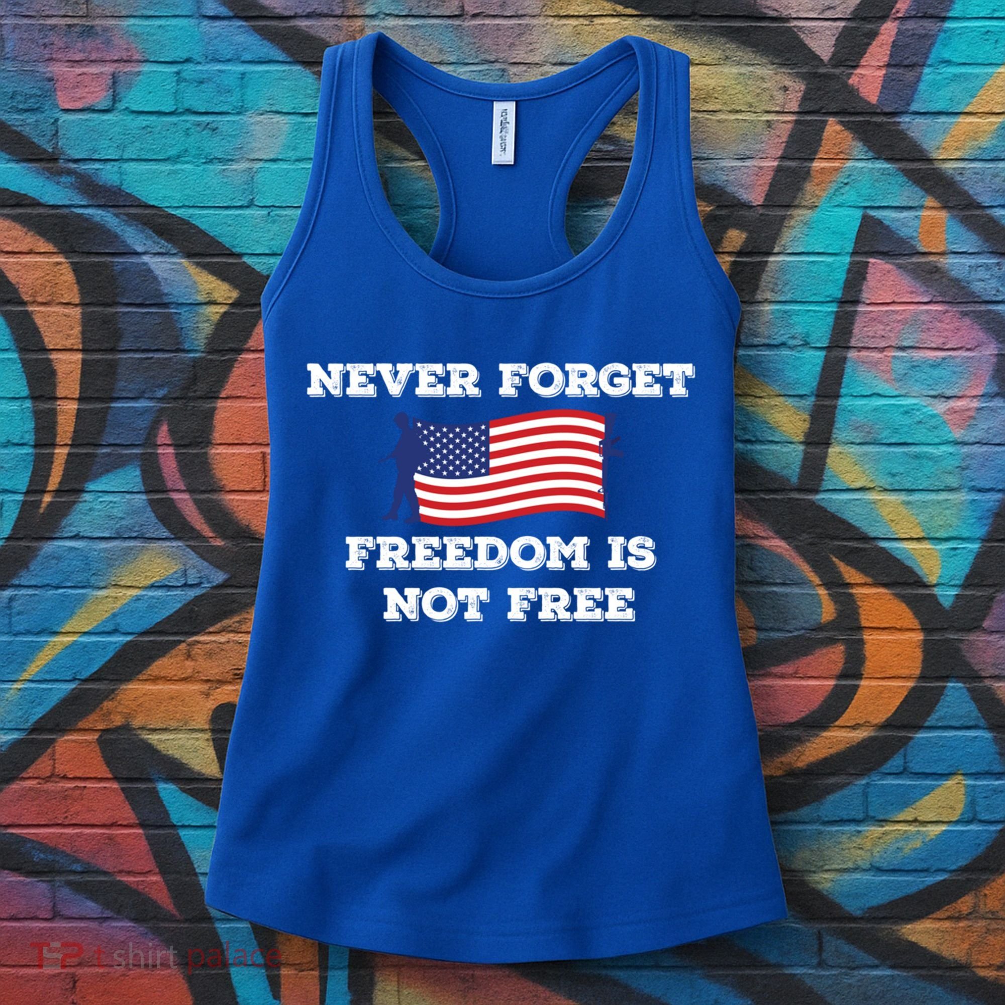 Never Forget Freedom Is Not Free Army Veterans Gift Women's Tank Top