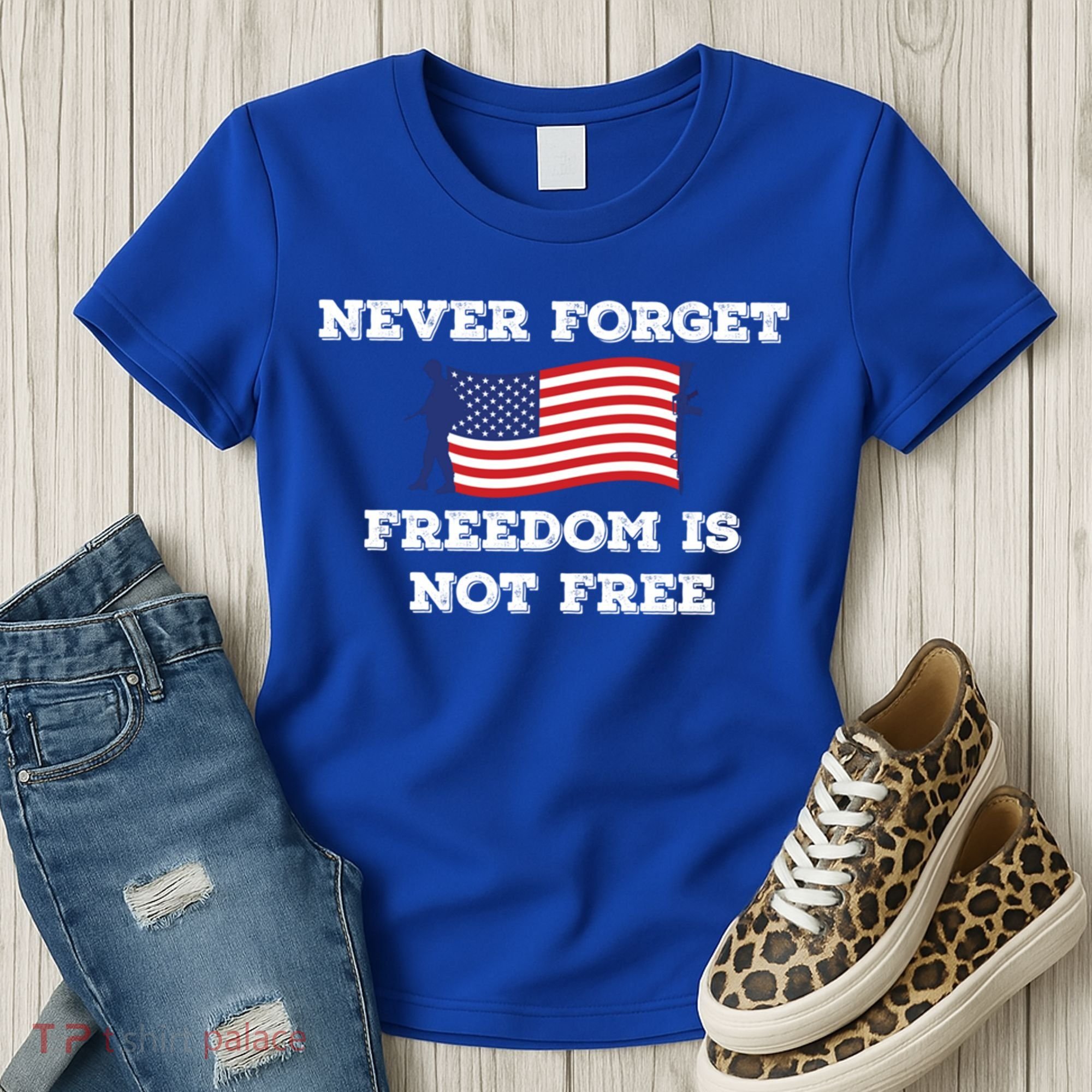 Never Forget Freedom Is Not Free Army Veterans Gift Women's T-Shirt
