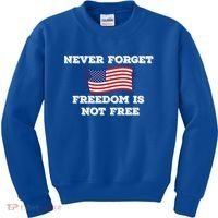 Never Forget Freedom Is Not Free Army Veterans Gift Kids Sweatshirt thumb 0