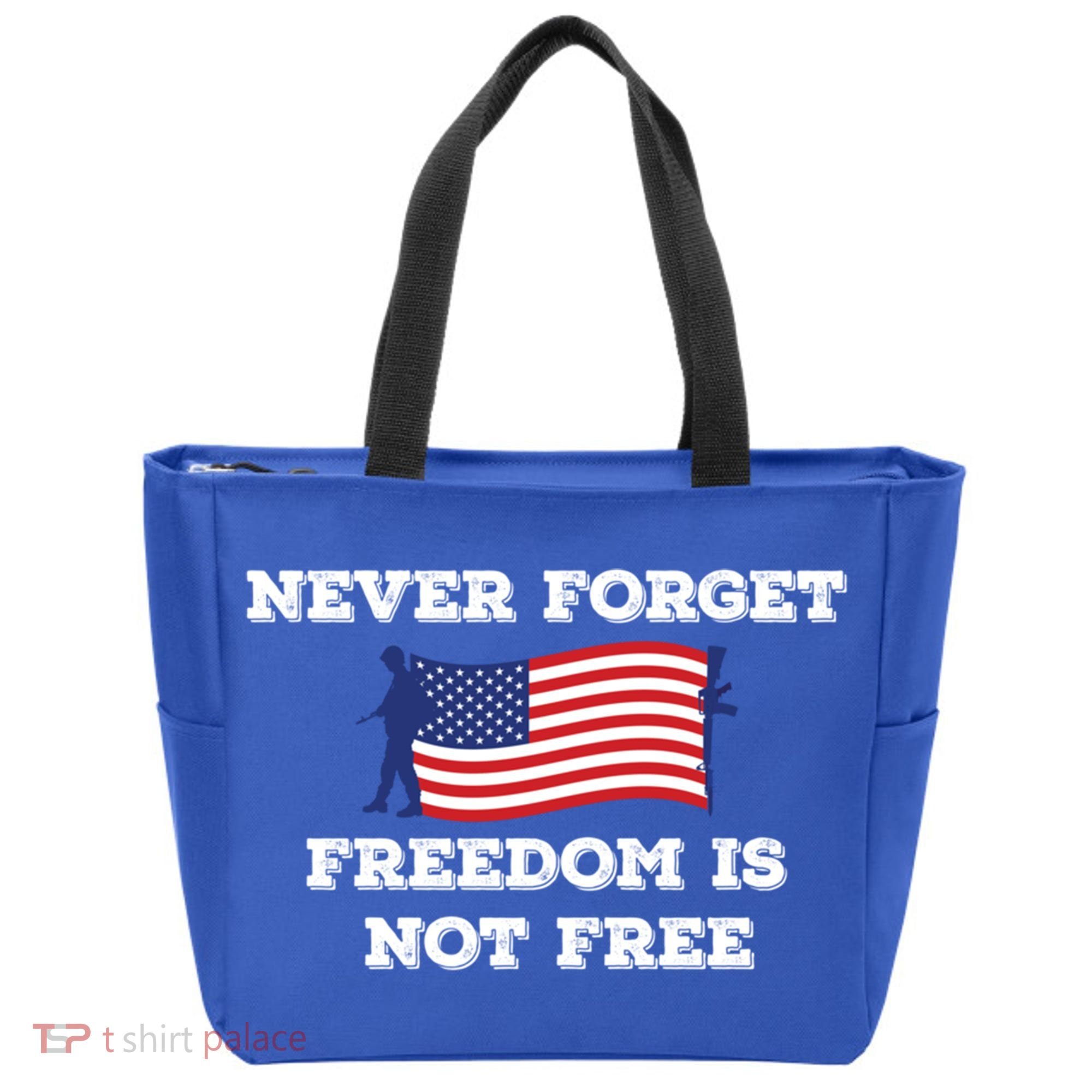 Never Forget Freedom Is Not Free Army Veterans Gift Tote Bag