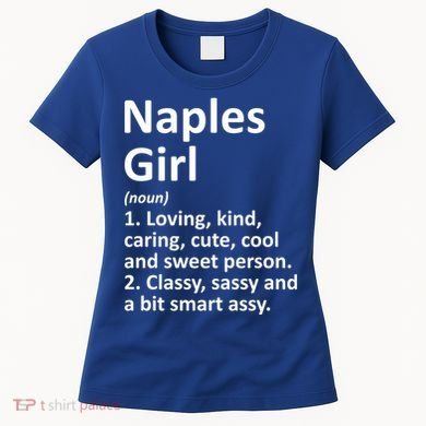 Naples Fl Florida Funny City Home Roots Gift Meaningful Gift Women's T-Shirt
