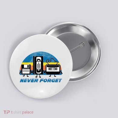 Never Forget Funny Retro Vintage Vhs Cassette Floppy Disk Button
