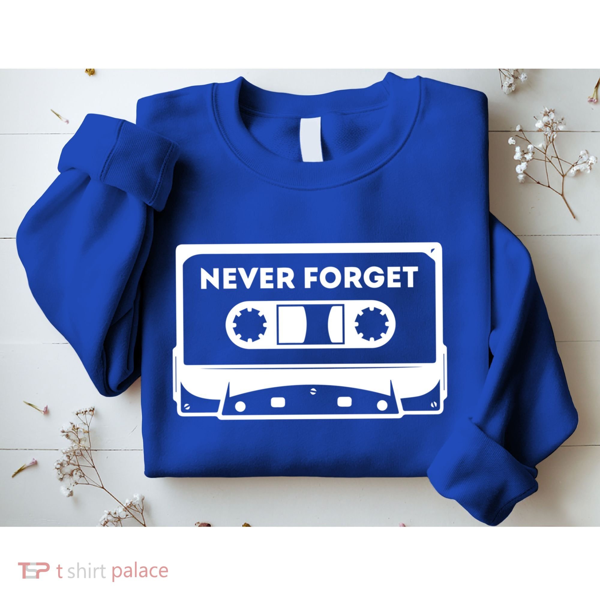 Never Forget Floppy Disk Cassette Never Forget Geek Vhs Gift Sweatshirt