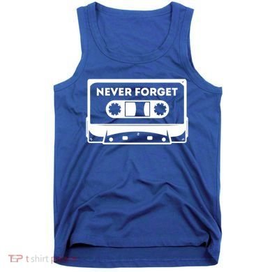 Never Forget Floppy Disk Cassette Never Forget Geek Vhs Gift Tank Top