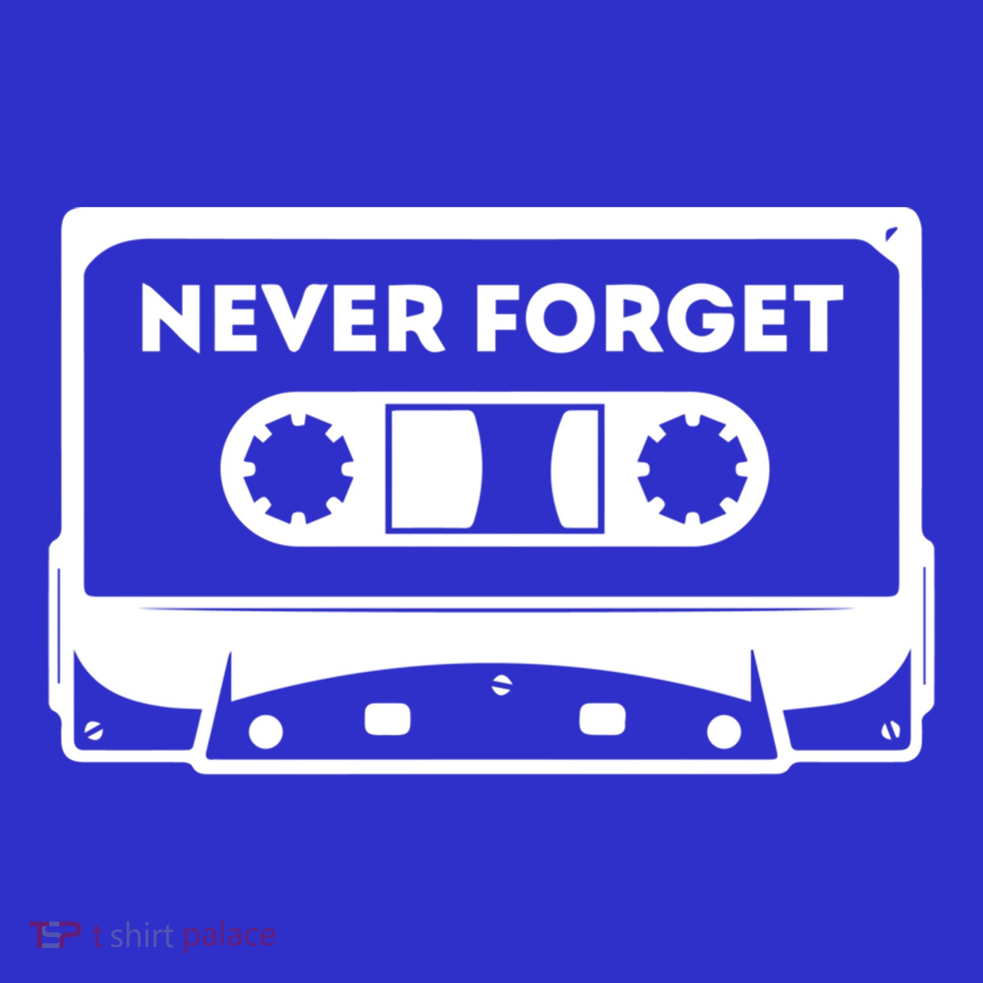Never Forget Floppy Disk Cassette Never Forget Geek Vhs Gift Toddler T-Shirt