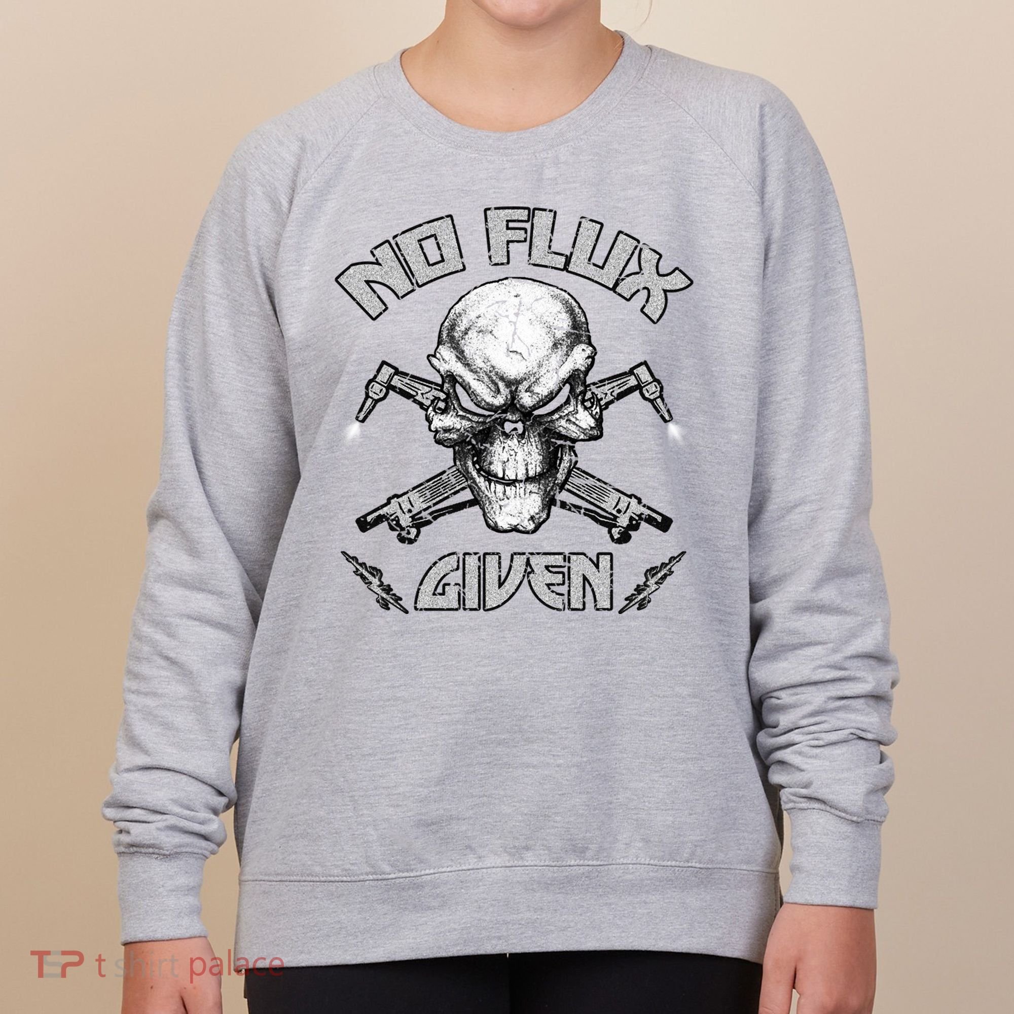 No Flux Given Weld Welder Tee Welding Funny Christmas Gift Great Gift Women's Sweatshirt