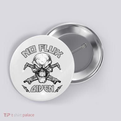 No Flux Given Weld Welder Tee Welding Funny Christmas Gift Great Gift Button