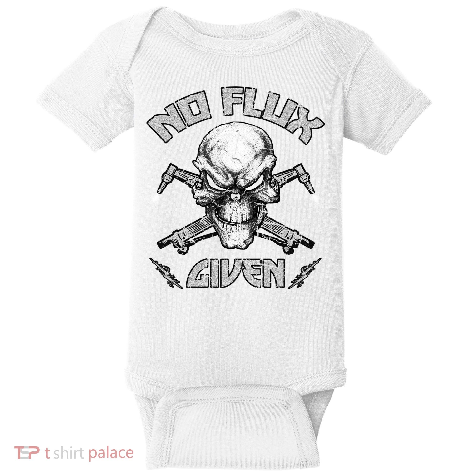 No Flux Given Weld Welder Tee Welding Funny Christmas Gift Great Gift Baby Bodysuit