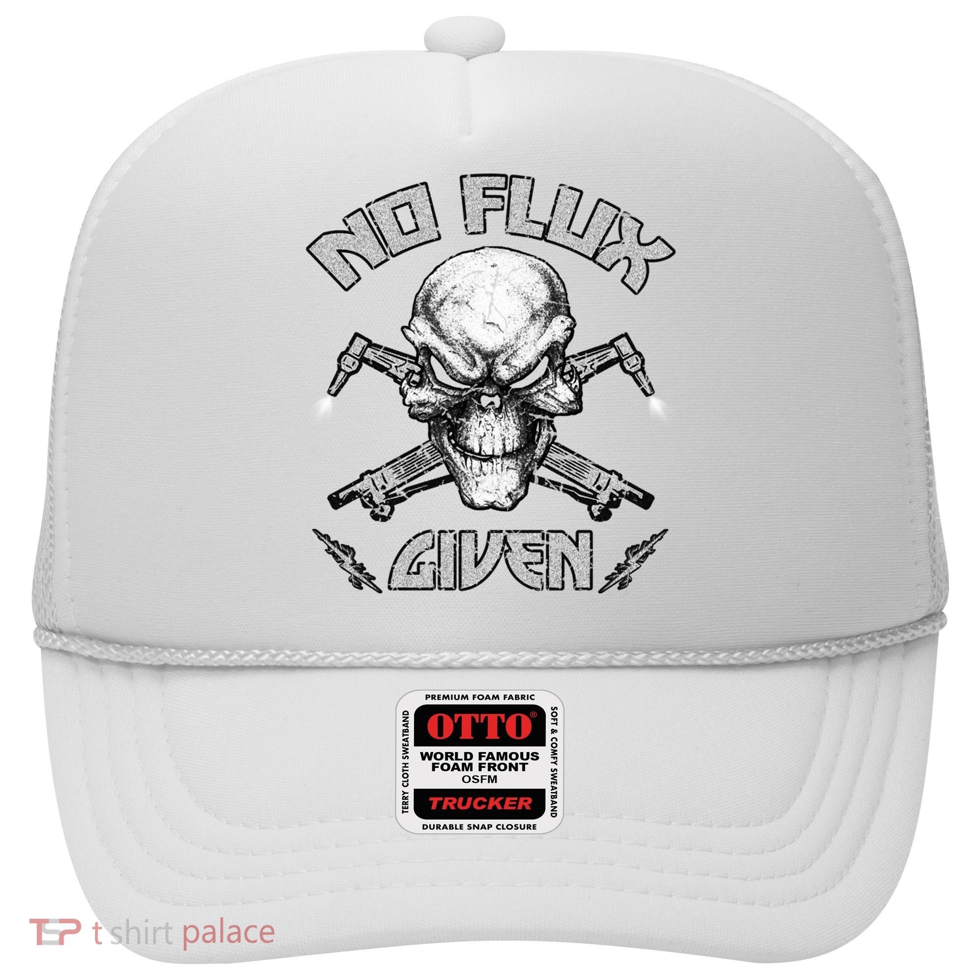 No Flux Given Weld Welder Tee Welding Funny Christmas Gift Great Gift Hat