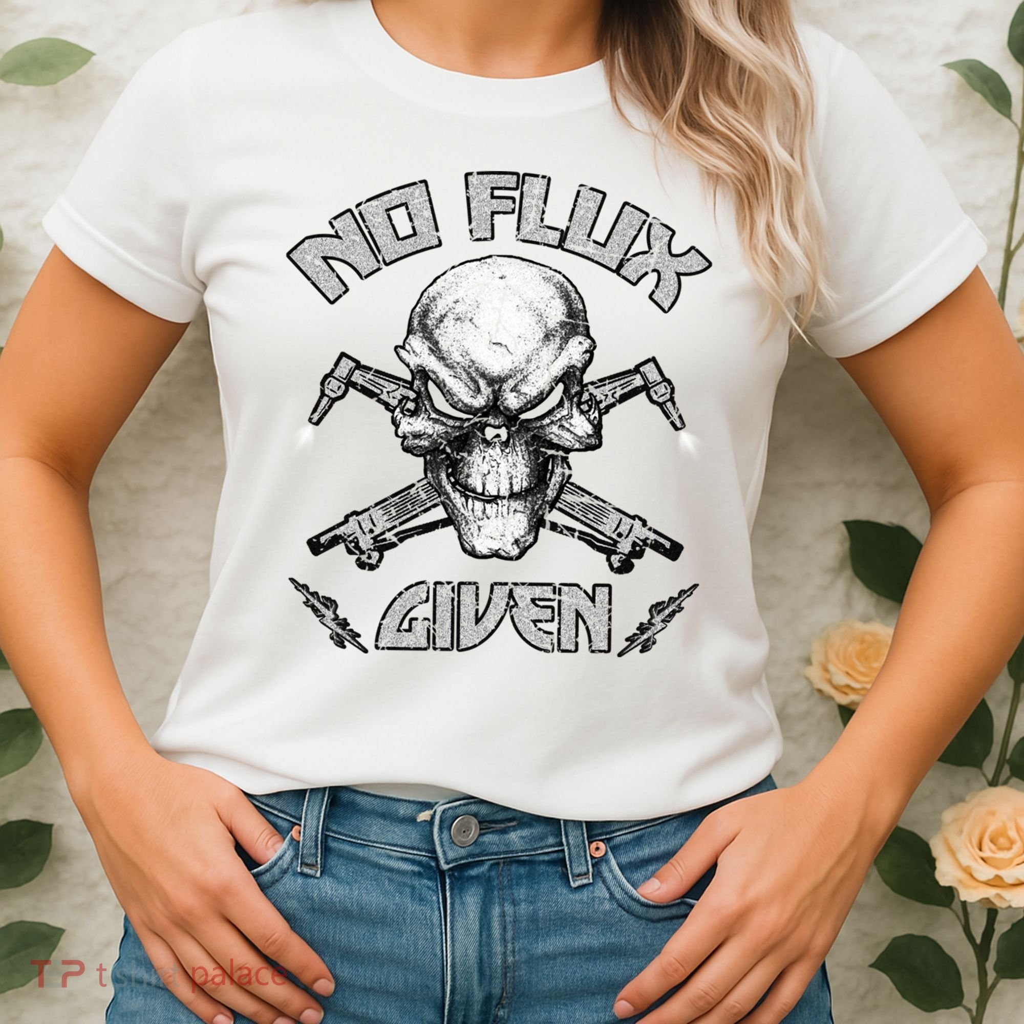 No Flux Given Weld Welder Tee Welding Funny Christmas Gift Great Gift Women's T-Shirt