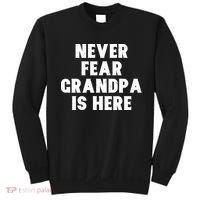 Never Fear Grandpa Is Here Sweatshirt thumb 0