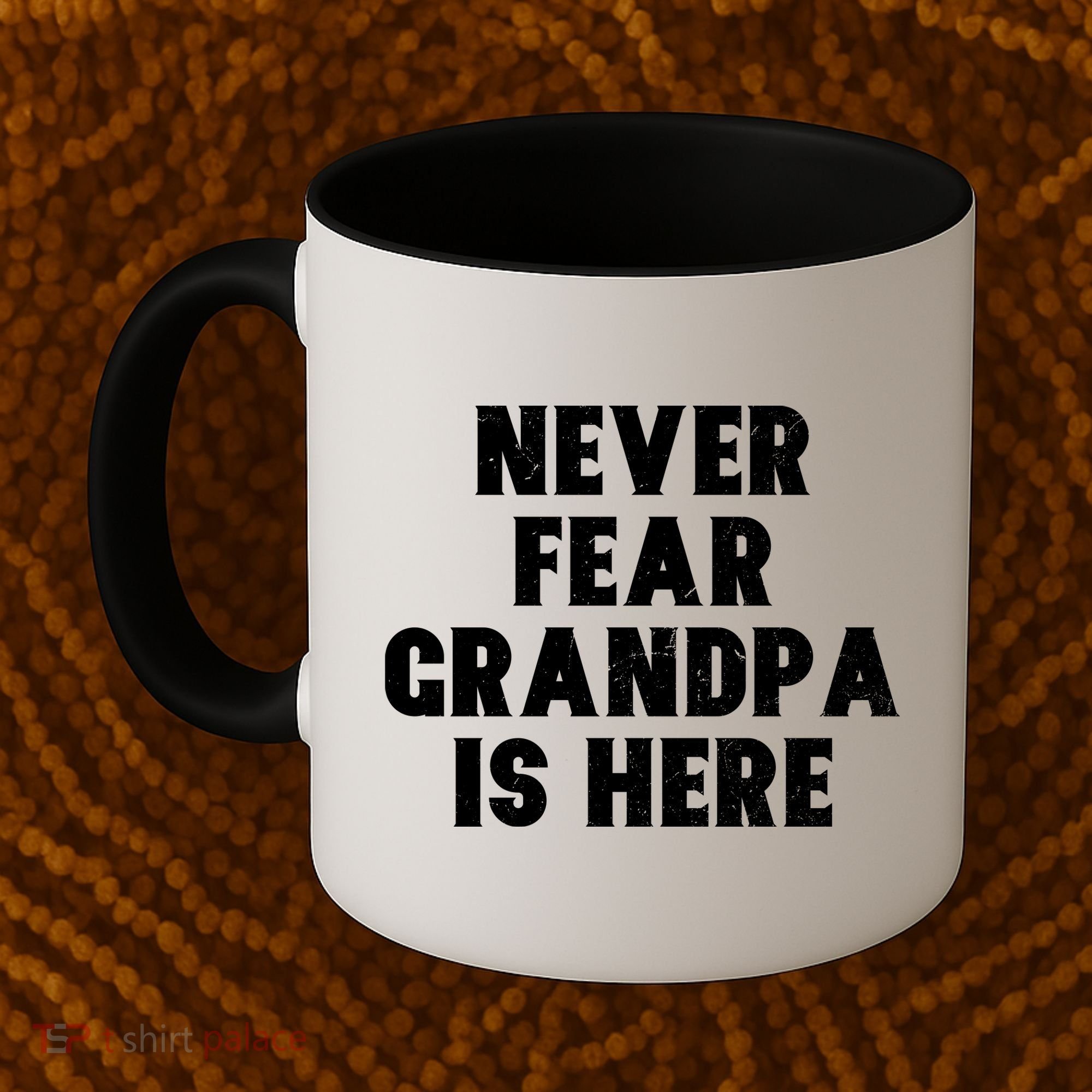 Never Fear Grandpa Is Here Coffee Mug