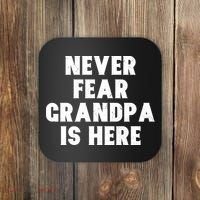 Never Fear Grandpa Is Here Coaster thumb 0