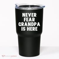 Never Fear Grandpa Is Here Tumbler thumb 0