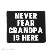Never Fear Grandpa Is Here Mousepad thumb 0