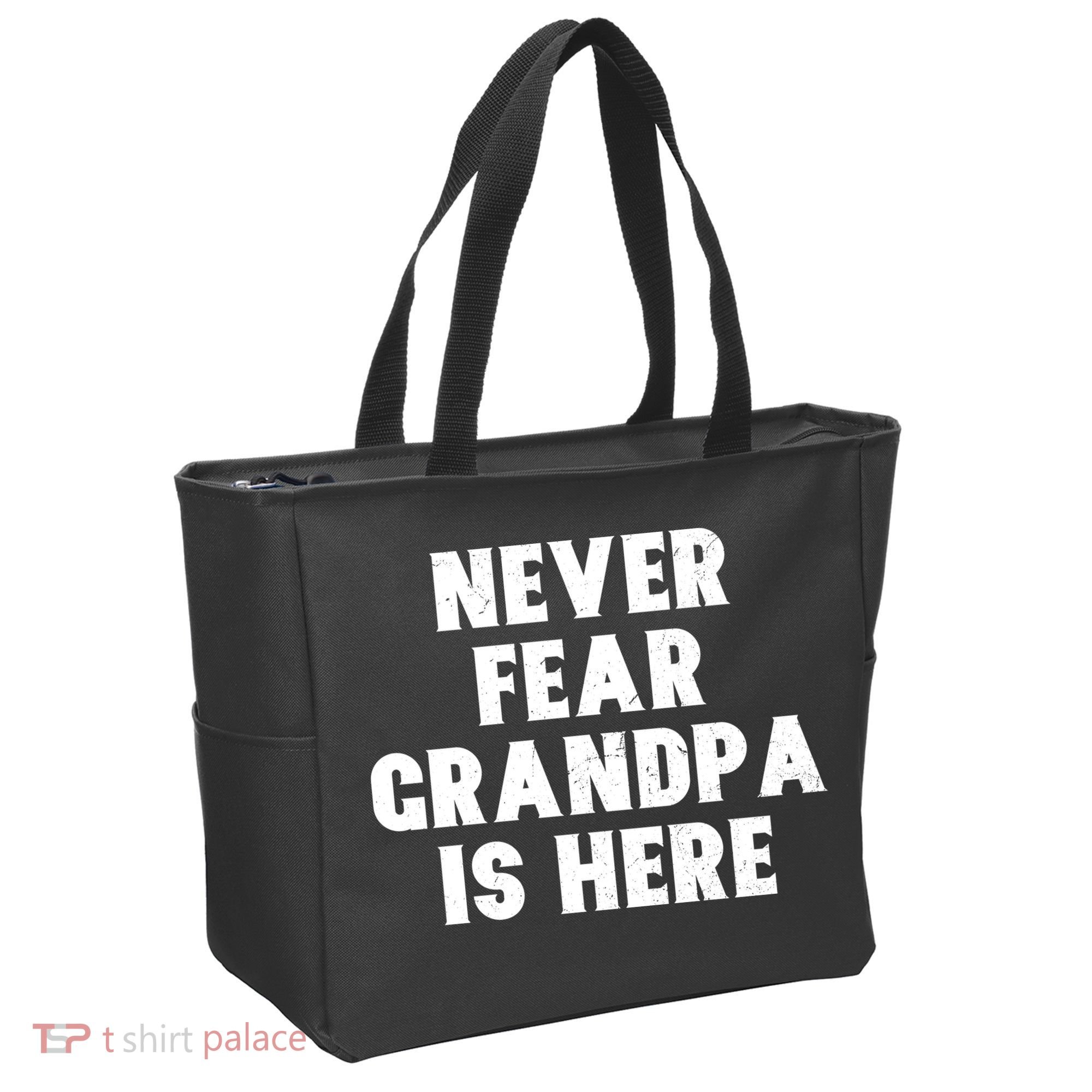 Never Fear Grandpa Is Here Tote Bag