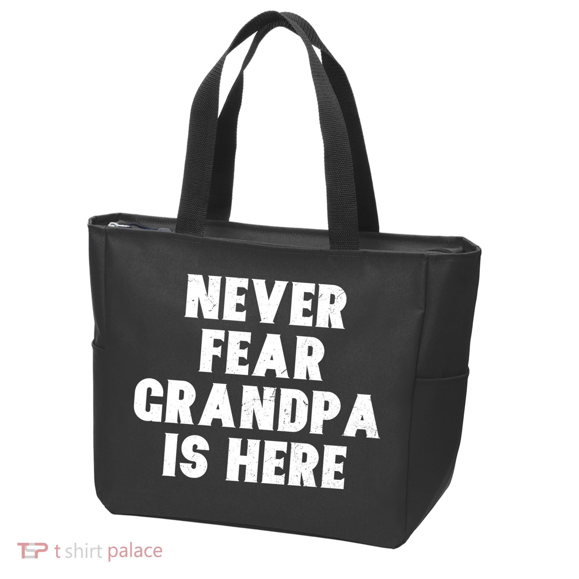 Never Fear Grandpa Is Here Tote Bag