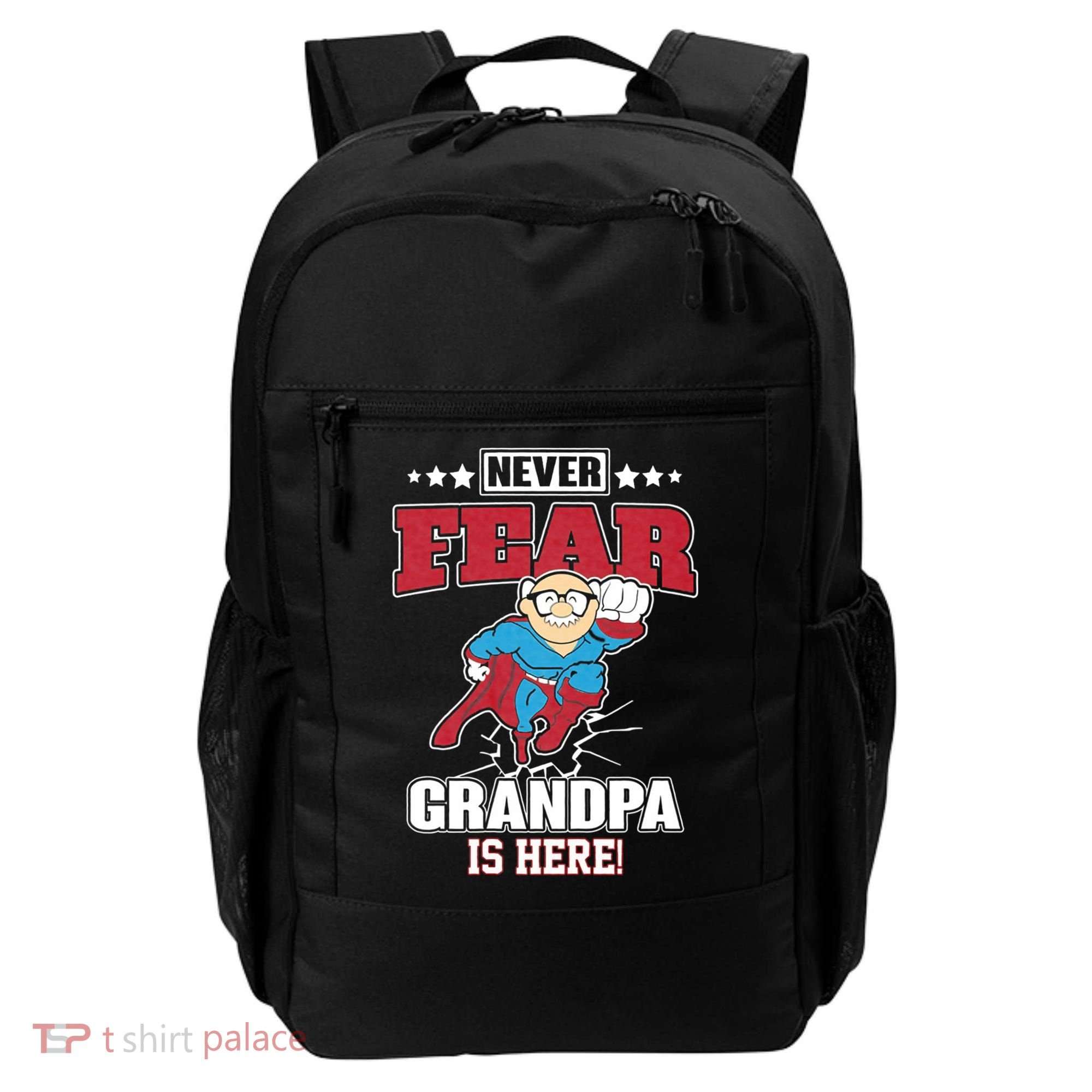Never Fear Grandpa Is Here Backpack