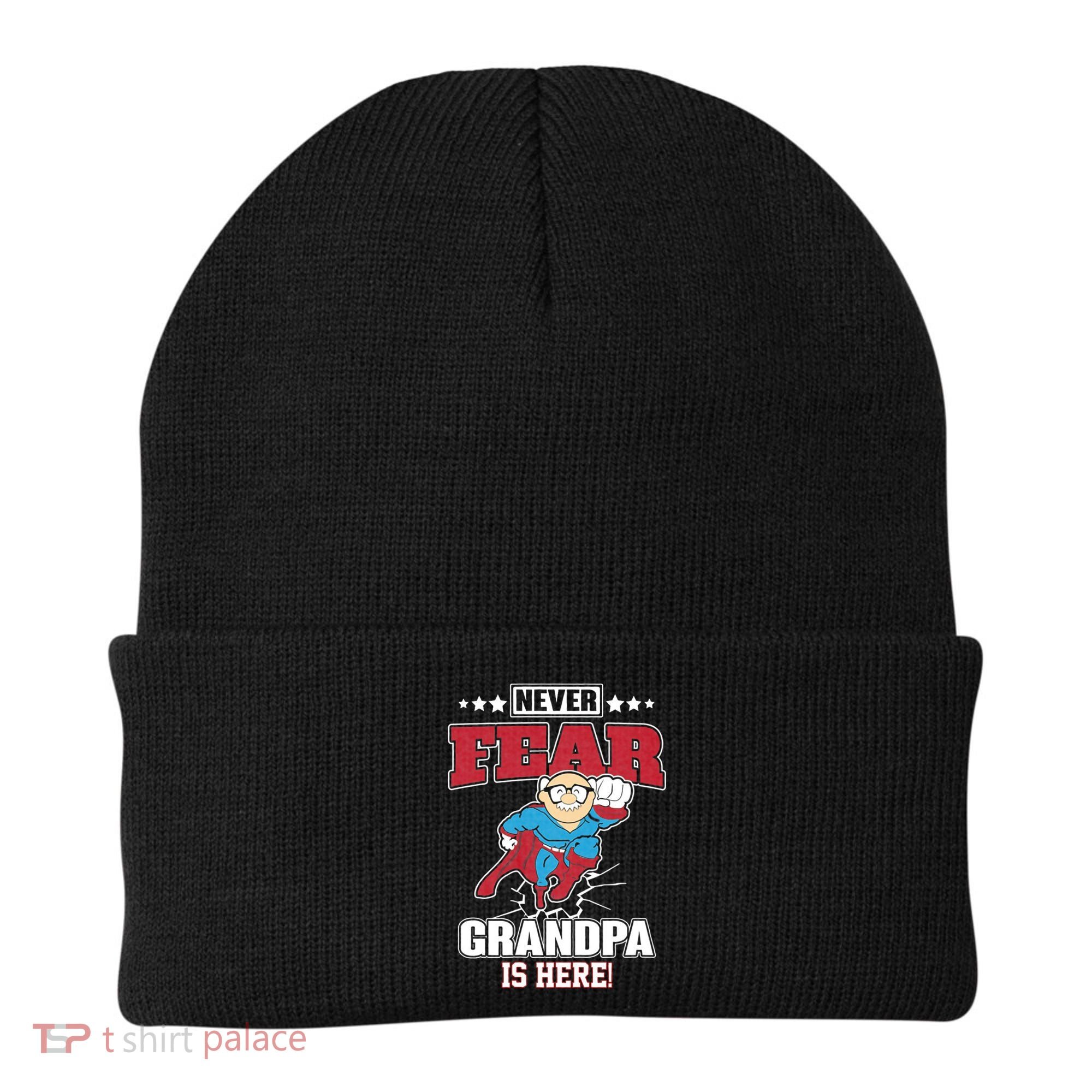 Never Fear Grandpa Is Here Beanie