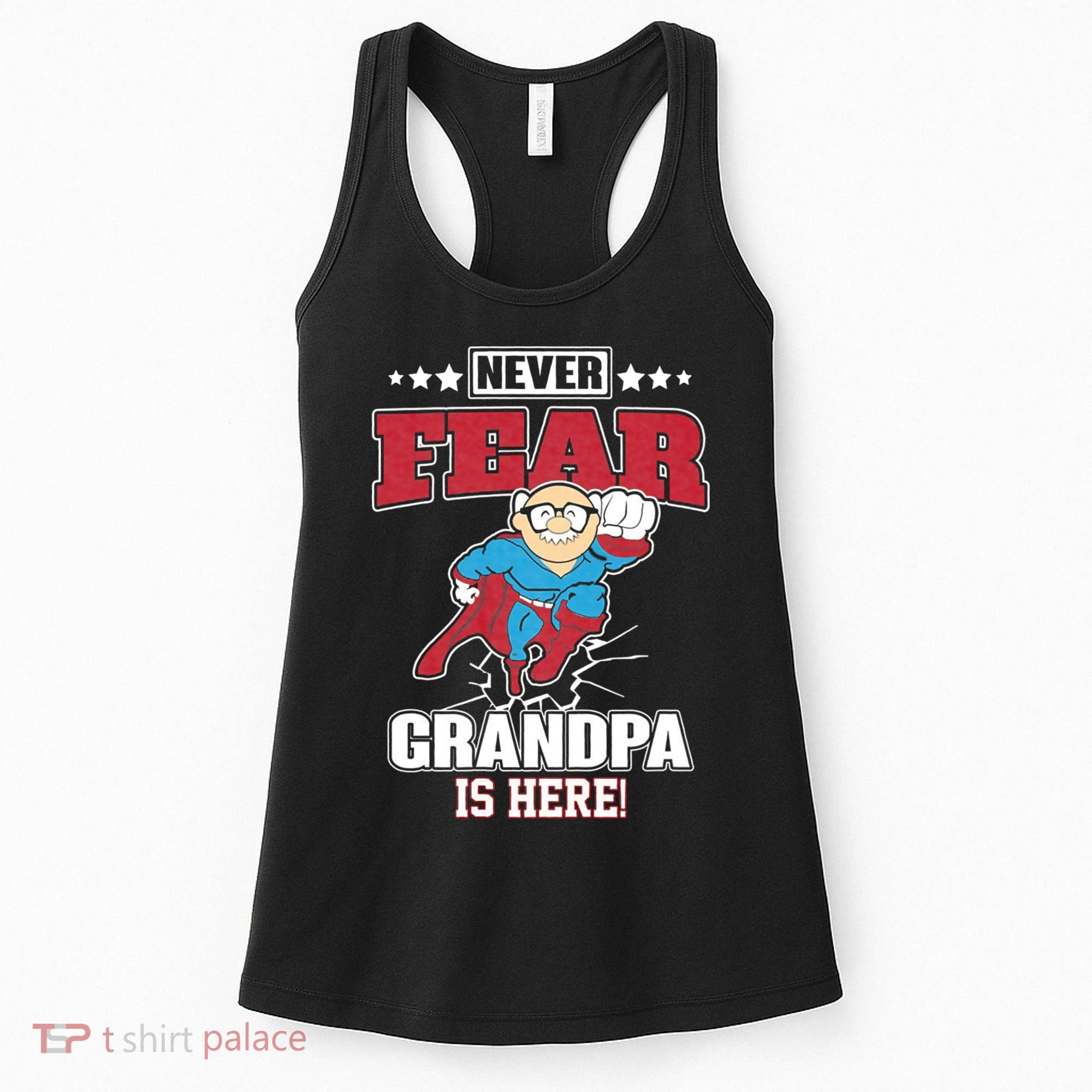 Never Fear Grandpa Is Here Women's Tank Top
