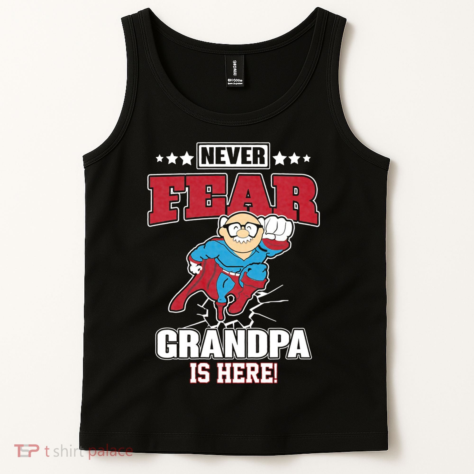 Never Fear Grandpa Is Here Tank Top