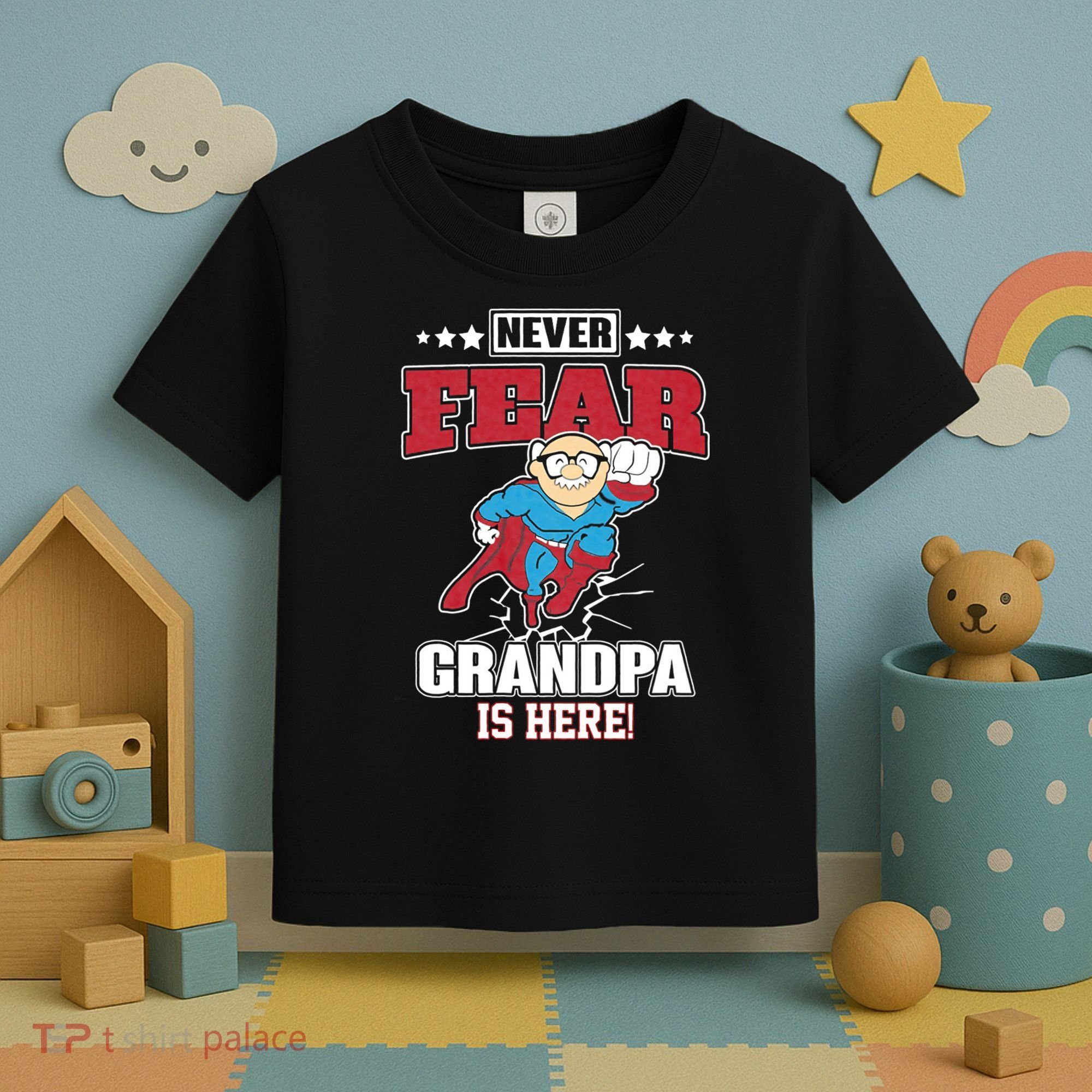 Never Fear Grandpa Is Here Toddler T-Shirt