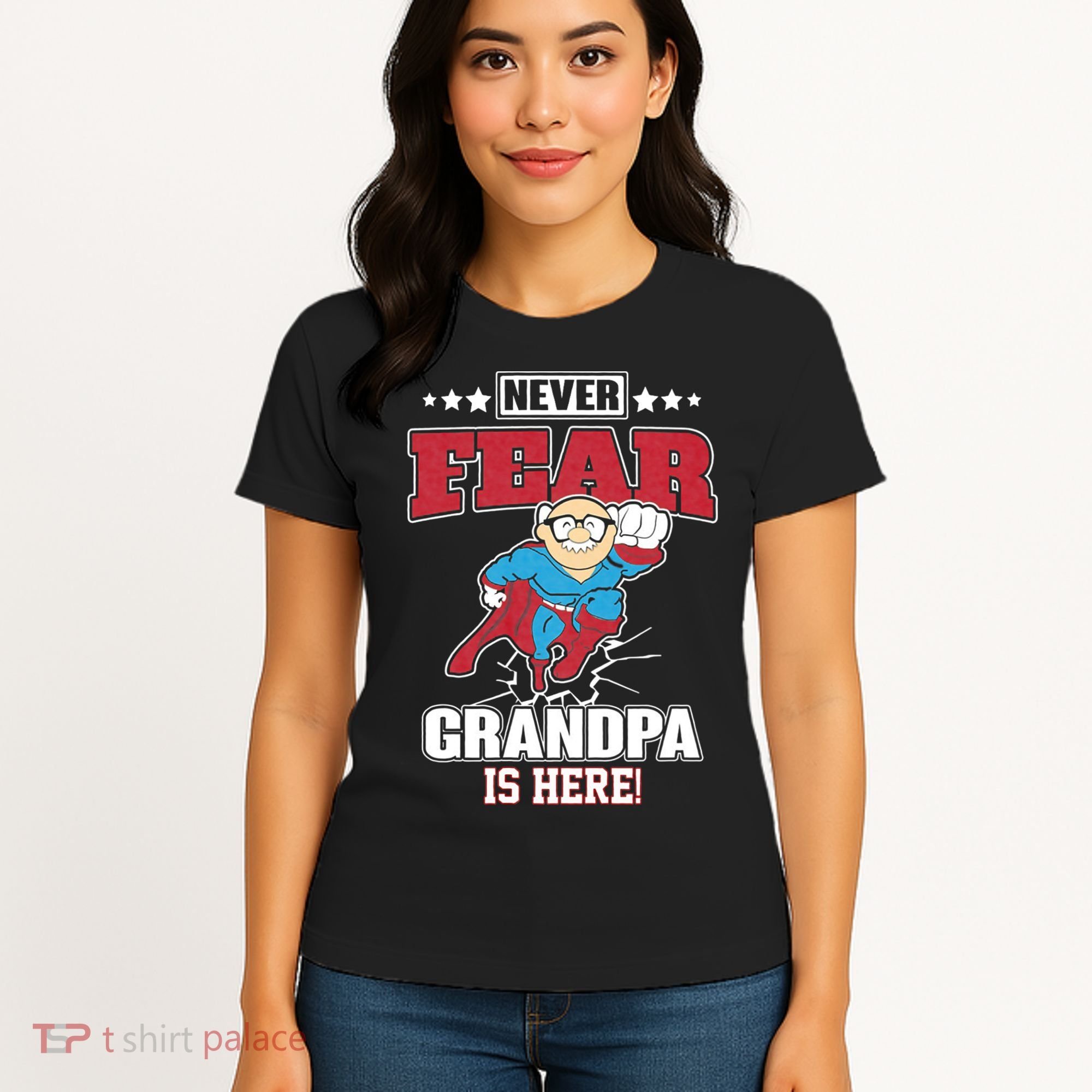 Never Fear Grandpa Is Here Women's T-Shirt