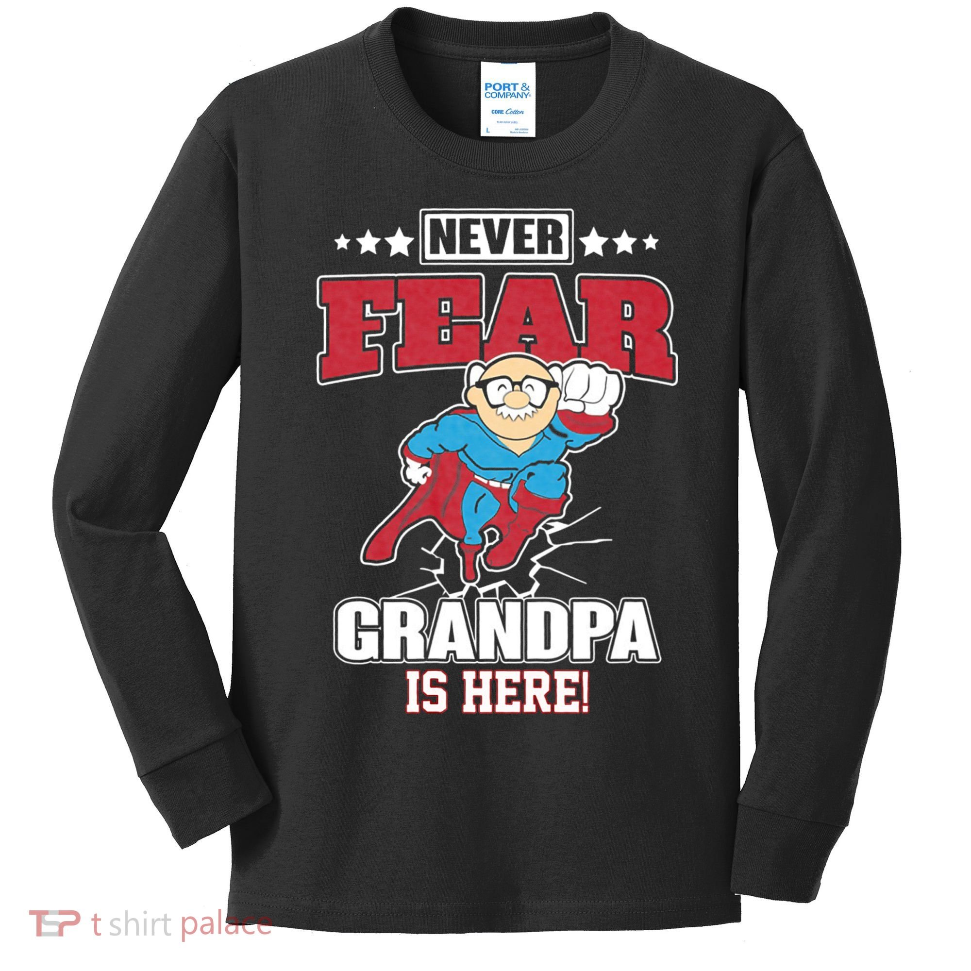 Never Fear Grandpa Is Here Kids Long Sleeve Shirt