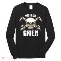 No Flux Given Skull Torch Craftsman Welding Welder Gift Long Sleeve Shirt thumb 0
