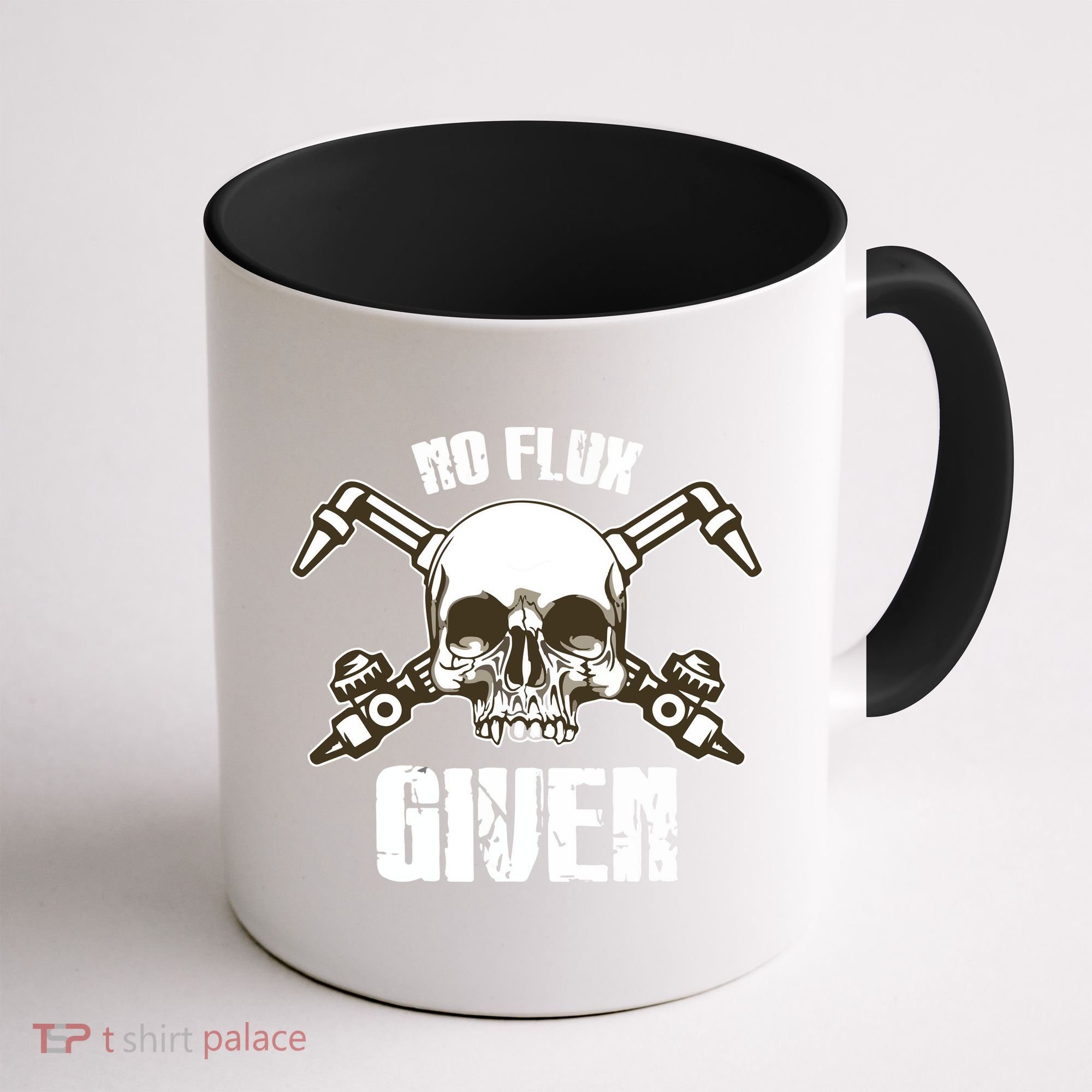 No Flux Given Skull Torch Craftsman Welding Welder Gift Coffee Mug