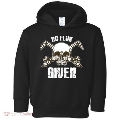 No Flux Given Skull Torch Craftsman Welding Welder Gift Toddler Hoodie