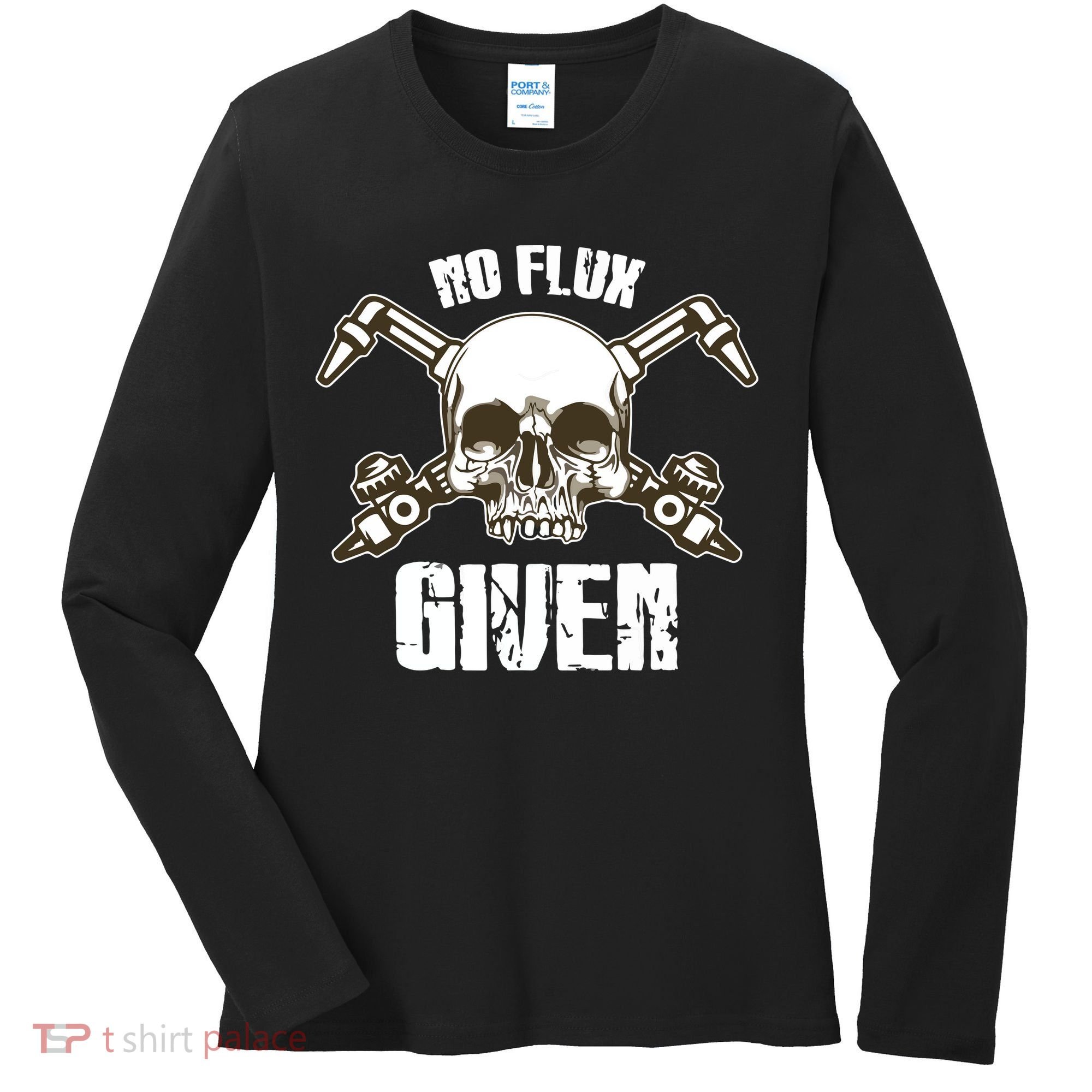 No Flux Given Skull Torch Craftsman Welding Welder Gift Women's Long Sleeve Shirt