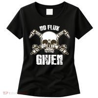 No Flux Given Skull Torch Craftsman Welding Welder Gift Women's T-Shirt thumb 0