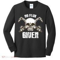 No Flux Given Skull Torch Craftsman Welding Welder Gift Kids Long Sleeve Shirt thumb 0