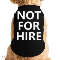 Not For Hire Funny Jokes Sarcastic Doggie Tank thumb 0