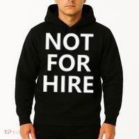 Not For Hire Funny Jokes Sarcastic Hoodie thumb 2