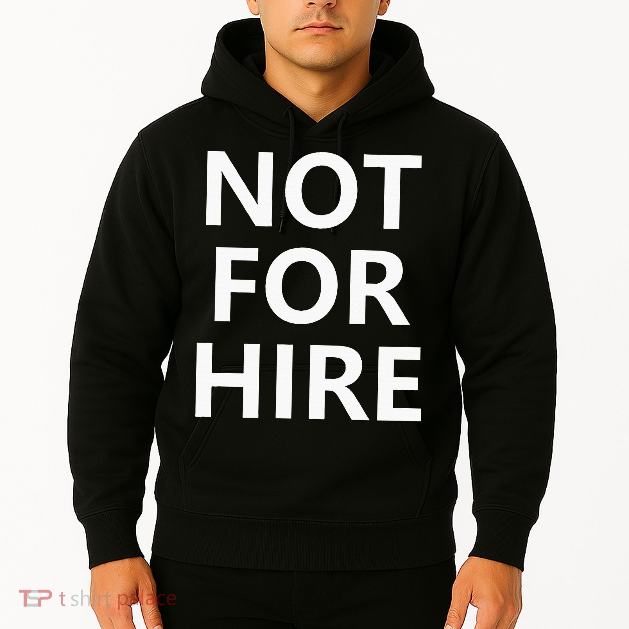 Not For Hire Funny Jokes Sarcastic Hoodie