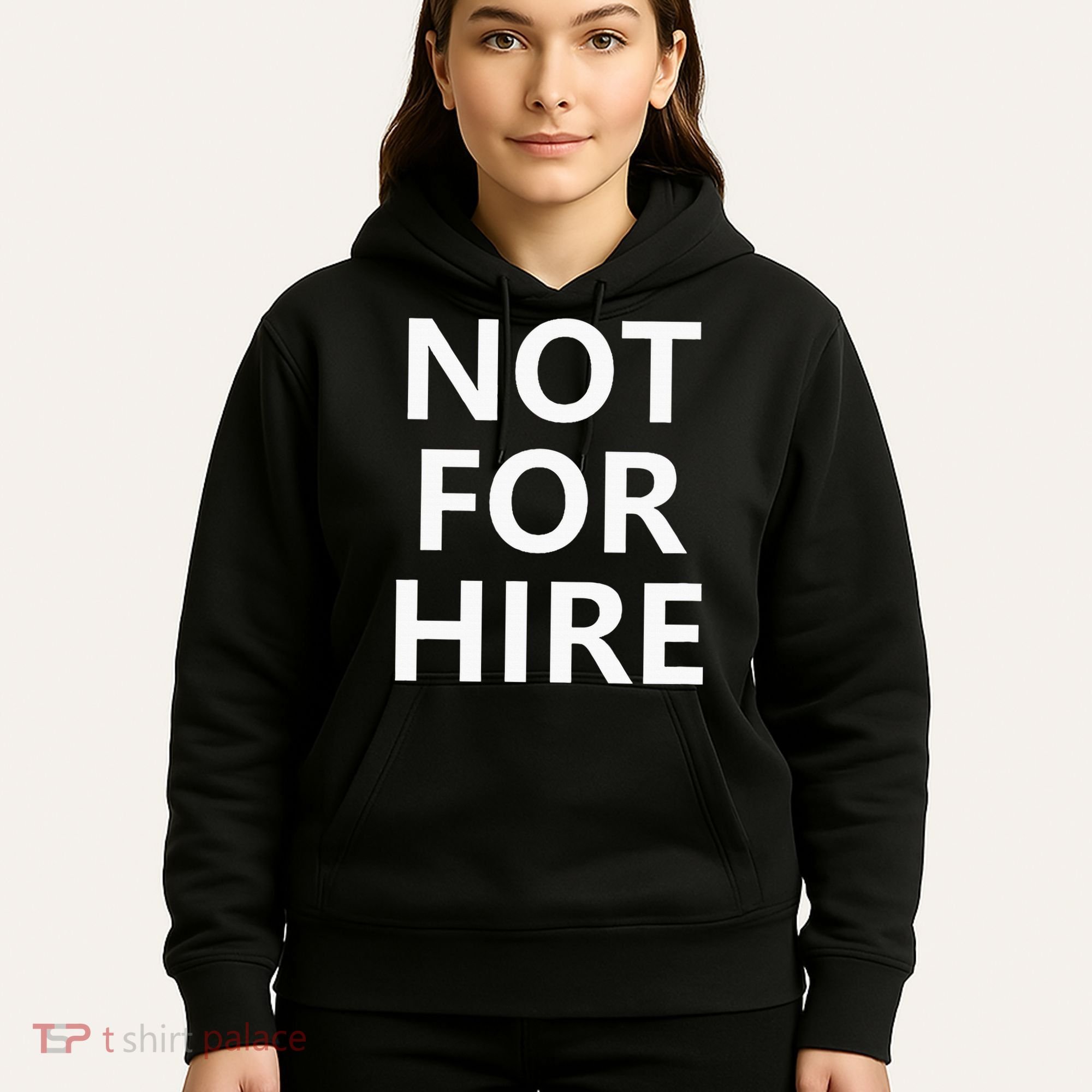 Not For Hire Funny Jokes Sarcastic Hoodie
