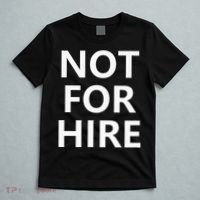 Not For Hire Funny Jokes Sarcastic T-Shirt thumb 5
